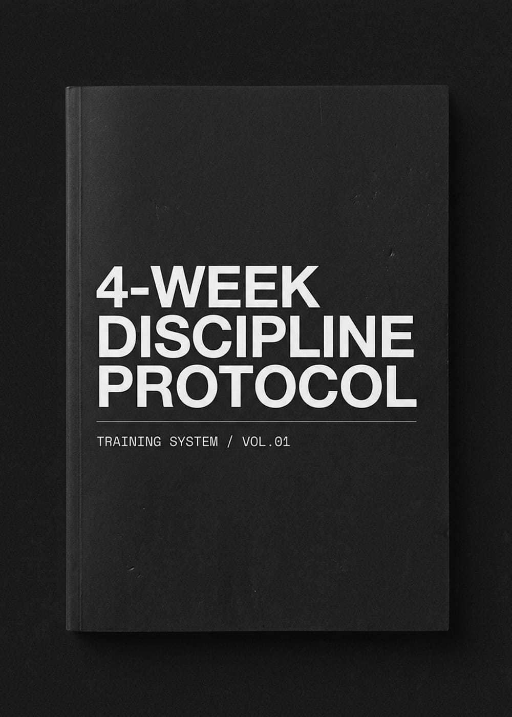 4-Week Discipline Protocol — Digital