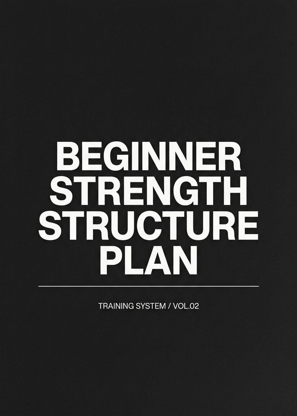 Beginner Strength Structure Plan — Digital